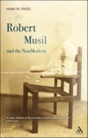 Robert Musil and the NonModern 1441122516 Book Cover