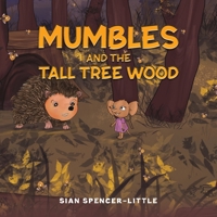 Mumbles and the Tall Tree Wood 1528941160 Book Cover
