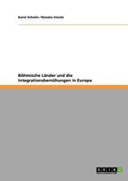 Böhmische Länder und die Integrationsbemühungen in Europa 3640741919 Book Cover