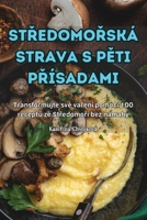 StRedomoRská Strava S PEti PRísadami (Czech Edition) 183593269X Book Cover
