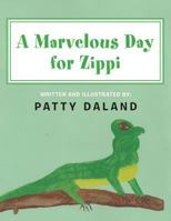 A Marvelous Day for Zippi 1524604399 Book Cover