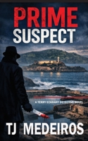Prime Suspect: A TerryEckhart Detective Novel B0GHT3SH4V Book Cover