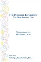 The Ultimate Experience / The Many Paths to God: Teachings of the Masters of Light Book 7 1425185738 Book Cover