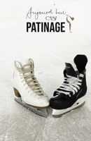 Aujourd'hui c'est Patinage: Carnet de notes Patinage artistique 120 pages blanches A5 1712024639 Book Cover