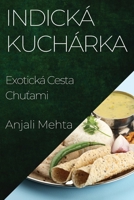 Indická Kuchárka: Exotická Cesta Chutami (Slovak Edition) 1835594972 Book Cover