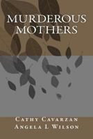 Murderous Mothers 1468182110 Book Cover