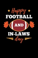Happy Football annd In-Laws day: Journal / Notebook / Diary Gift - 6x9 - 120 pages - White Lined Paper - Matte Cover 1700725270 Book Cover