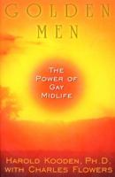 Golden Men: The Power of Gay Midlife 0380804433 Book Cover