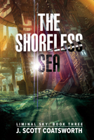 The Shoreless Sea: Liminal Sky: Ariadne Cycle Book 3 1955778027 Book Cover