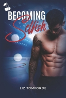 Becoming Selfish 1801161380 Book Cover