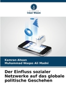Der Einfluss sozialer Netzwerke auf das globale politische Geschehen (German Edition) 620977640X Book Cover