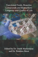 Functional Foods, Bioactive Compounds and Biomarkers: Longevity and Quality of Life 1518730388 Book Cover