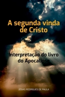 A Segunda Vinda De Cristo (Portuguese Edition) 6526622569 Book Cover