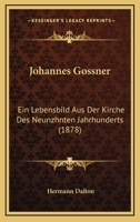 Johannes Go�ner, Ein Lebensbild Aus Der Kirche Des Neunzehnten Jahrhunderts 1167022513 Book Cover