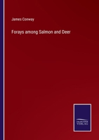 Forays among salmon and deer 1104056240 Book Cover