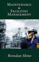 Maintenance & Facilities Management 1908282517 Book Cover