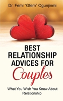 Best Relationship Advices for Couples: What You Wish You Knew About Relationship 1953284477 Book Cover