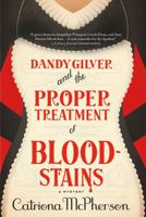 Dandy Gilver and the Proper Treatment of Bloodstains 0312654189 Book Cover