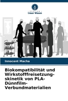 Biokompatibilität und Wirkstofffreisetzung-skinetik von PLA-Dünnfilm-Verbundmaterialien (German Edition) 6209909396 Book Cover