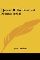 Queen of the Guarded Mounts 1021970123 Book Cover