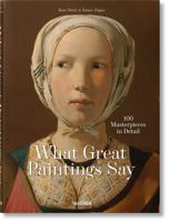 What Great Paintings Say 3822821004 Book Cover