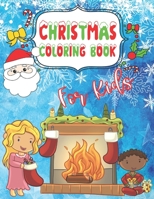 Christmas Coloring Book for Kids: Fun Children's Gift for Kids ages 4-8 Color Santa, Reindeer, Snow Globe, Polar Bear, Kids, Christmas Trees, Nutcracker, Gifts, and more. Fun for 8-12, Stocking Stuffe B08M8PK6QW Book Cover