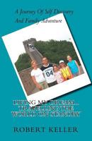 Living My Dream... Travelling the World on Standby 1468170236 Book Cover