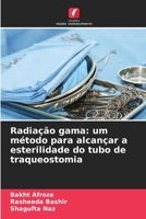 Radiação gama: um método para alcançar a esterilidade do tubo de traqueostomia (Portuguese Edition) 620972700X Book Cover