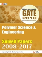 GATE Polymer Science & Engineering - Solved Papers 2008-2017 9387444236 Book Cover