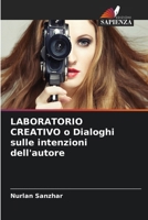 LABORATORIO CREATIVO o Dialoghi sulle intenzioni dell'autore (Italian Edition) 6630084551 Book Cover