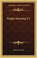 Bright Morning V1 1432647199 Book Cover