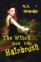 The Witch and the Hairbrush 1680460927 Book Cover