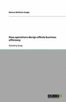How operations design affects business efficiency 3638746305 Book Cover