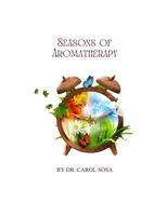 Seasons of Aromatherapy B0BMT7LMBK Book Cover