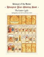 Liturgical Year Coloring Book: Easter Cycle: February 13 - June 4, 2022 1644136244 Book Cover