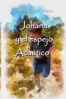 Johann y El Espejo Acuatico: Cuento Infantil 1517360501 Book Cover