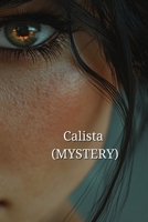 Calista (MYSTERY) B0DS6FH8GD Book Cover
