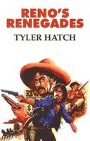 Reno's Renegades (Dales Western) 1842623516 Book Cover