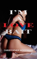 I'm a Love Bait 1804347809 Book Cover