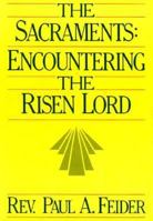 Sacraments: Encountering the Risen Lord 0877933278 Book Cover