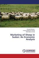Marketing of Sheep in Sudan: An Economic Analysis 3848431831 Book Cover