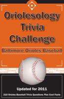 Oriolesology Trivia Challenge: Baltimore Orioles Baseball 193437296X Book Cover