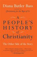 A People's History of Christianity: The Other Side of the Story 0061448710 Book Cover