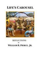 Life's Carousel: Reflections 1388070413 Book Cover