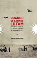 Quando os Latinos Lutam: Por que n�o existem os Estados Unidos da Am�rica do Sul? 0692808604 Book Cover