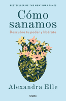 ¿Cómo Sanamos? / How We Heal 6073854412 Book Cover