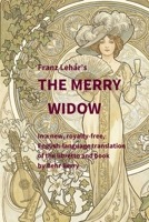 Franz Lehar's The Merry Widow: In a new, royalty-free, English-language translation of the libretto and book B0GT4W5JB3 Book Cover