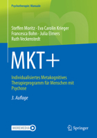 MKT+: Individualisiertes Metakognitives Therapieprogramm für Menschen mit Psychose 3662644665 Book Cover