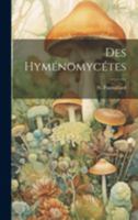 Des Hyménomycétes 1022006592 Book Cover