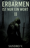 Erbarmen ist nur ein Wort II (German Edition) 3819267336 Book Cover